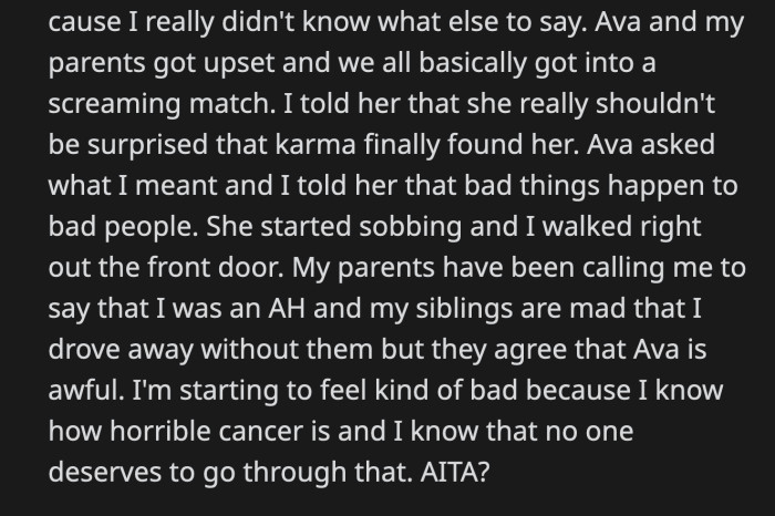 OP Finally Said That Ava Shouldn't Really Be Surprised That Karma Found Her. He Said That Bad Things Happen to Bad People. OP Left Ava's House While She Was Sobbing.