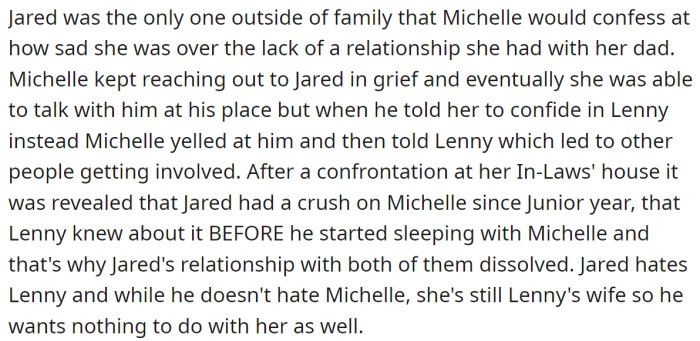 They got back in touch years later, and it turned out Jared had feelings for Michelle, and Lenny knew that:
