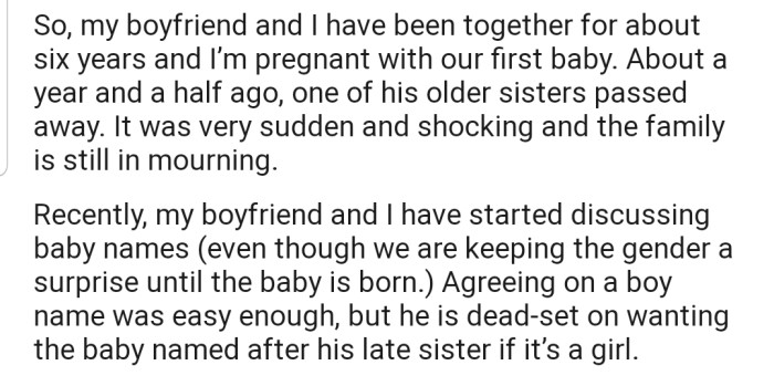 OP and her boyfriend are having a baby. But the problem is, her boyfriend is insisting on naming the baby after his late sister if it's a girl