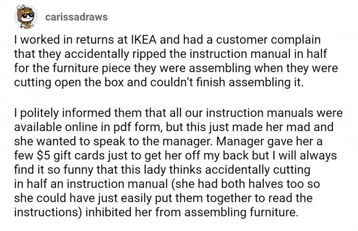 6. IKEA customer demanded a return after they accidentally tore the instruction manual in half