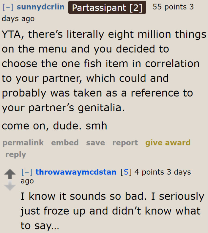 Fish has a negative connotation when it's used as a description for women.