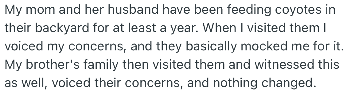 OP’s mum and her husband take care of coyotes against the approval of family members.