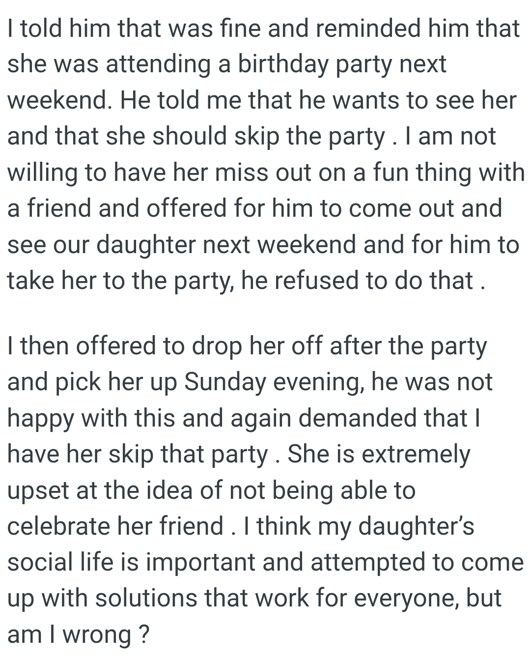 The OP attempted to come up with solutions that work for everyone, but the ex isn't budging