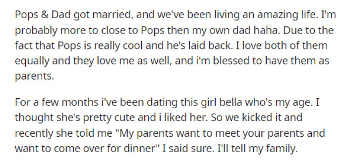 He explains his situation with the dads and how he's very close with both of them and loves the family they've created together. He has no problems and loves them both.