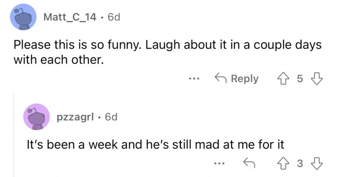 It doesn't seem like the boyfriend is going to get over it any time soon.