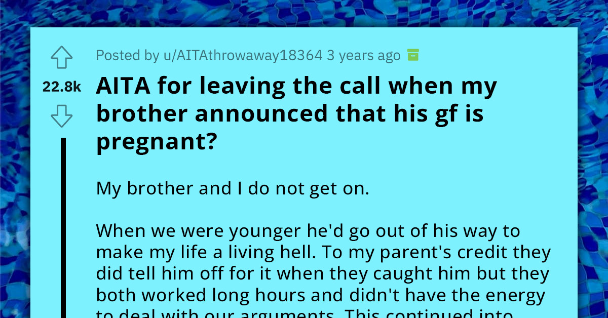 Redditor's Brother Starts Relationship With Redditor's Toxic Ex-Girlfriend And Mother Of His Child, Bringing Her Back Into Their Lives