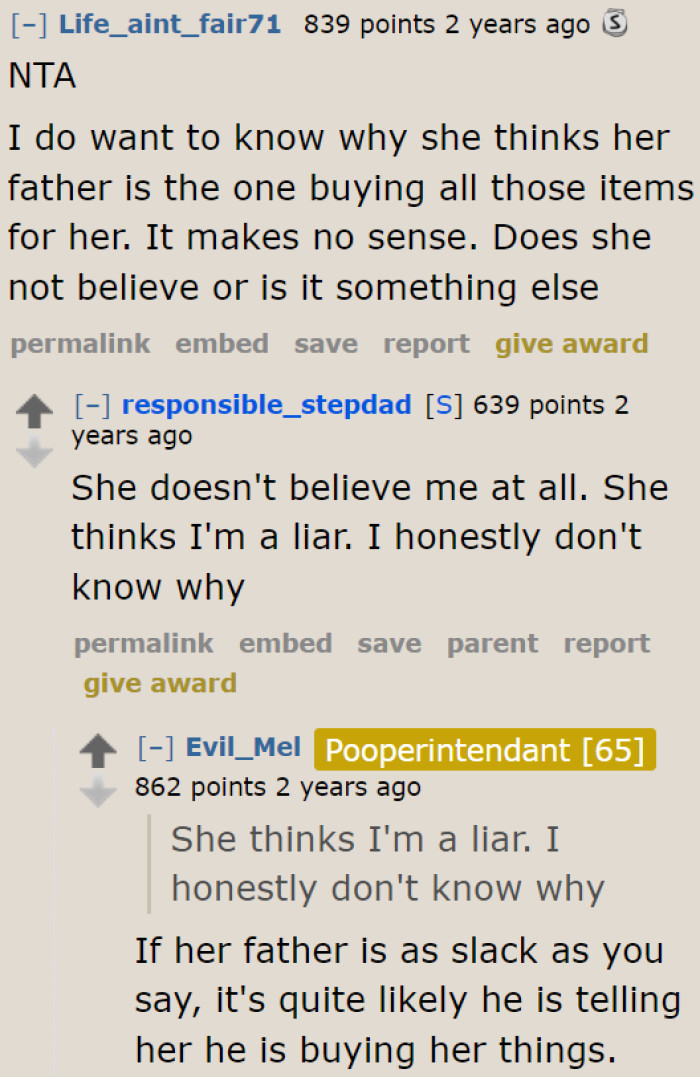 The biological dad is probably lying by taking all the credit.