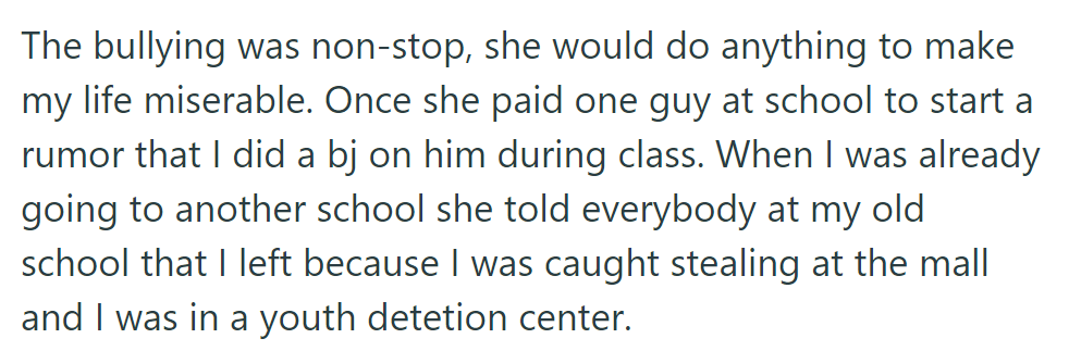 Kyla's bullying includes false rumors about OP, making life unbearable.