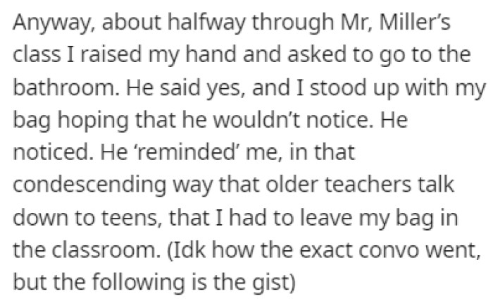 OP tried to slip the bag by Mr. Miller, but he noticed it