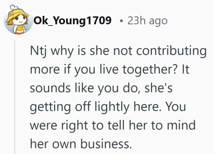 Others pointed out that if they’re sharing a home, the financial load looks pretty lopsided already.