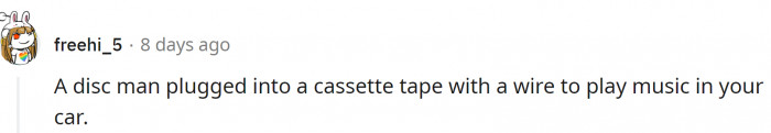 1. A Discman plugged into a cassette player...