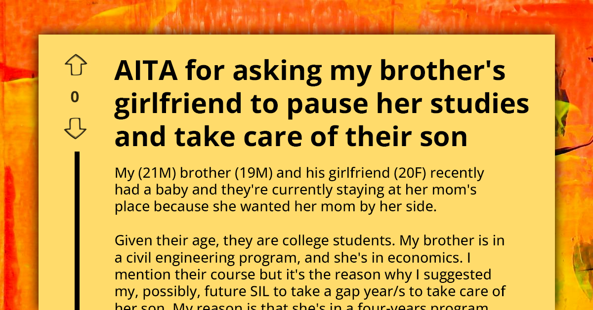 AITA For Asking My Brother's Girlfriend To Leave