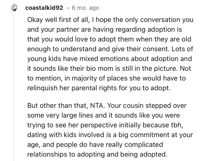 “NTA. Your cousin stepped over some very large lines, and it sounds like you were trying to see her perspective initially.”