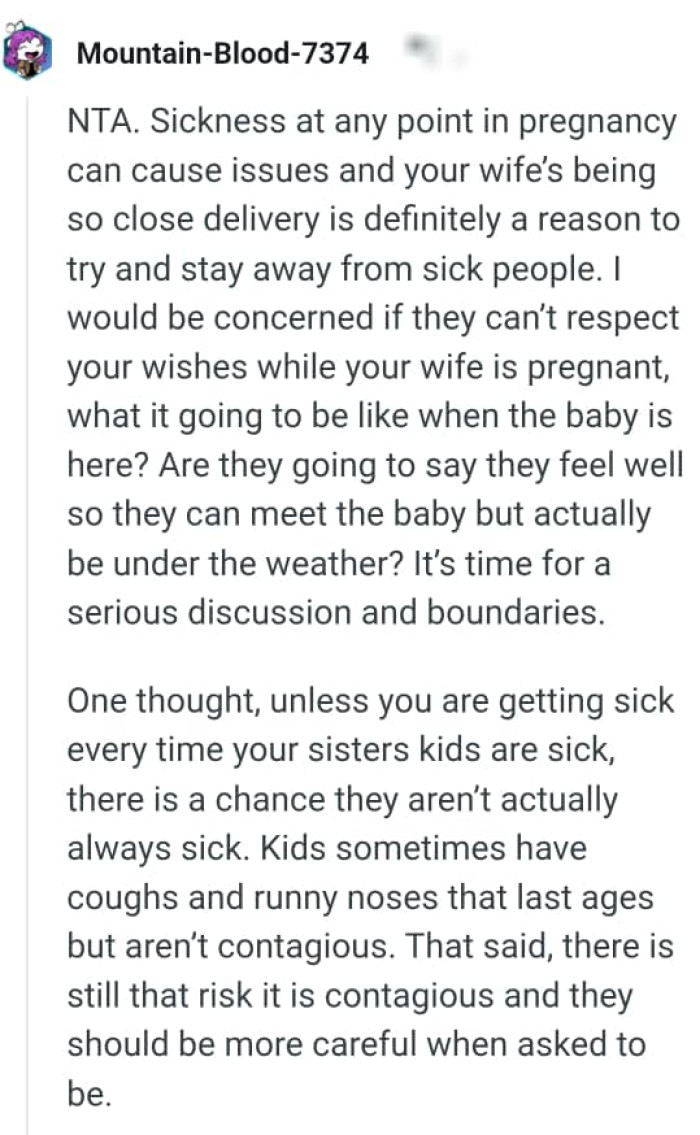 There's a chance they aren't always sick