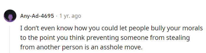 Allowing peer pressure to distort their moral compass to the point of questioning theft prevention? That's quite the AH move!