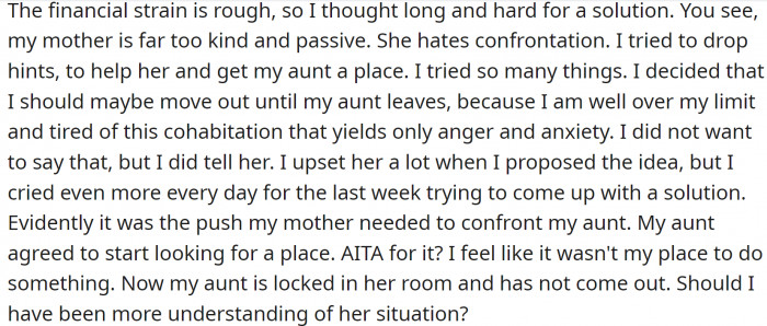 The financial strain on them is considerable since the aunt doesn't pay for anything.