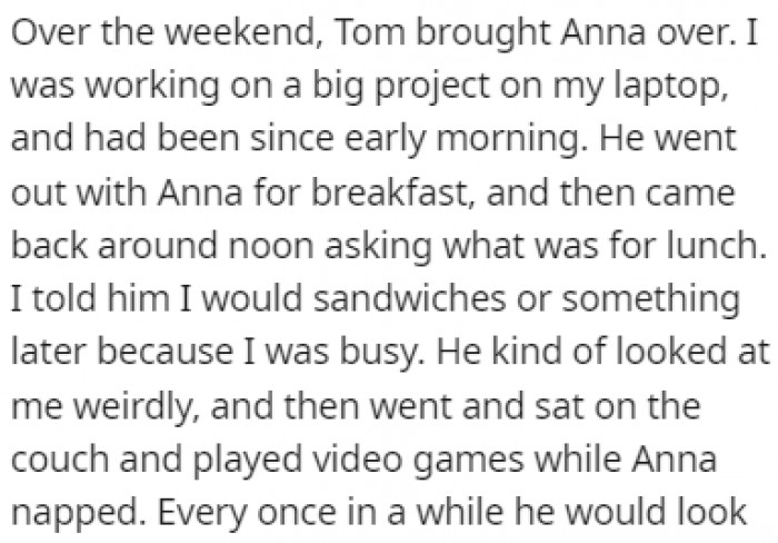 Her husband brought his daughter over the weekend while OP had to work on an important project