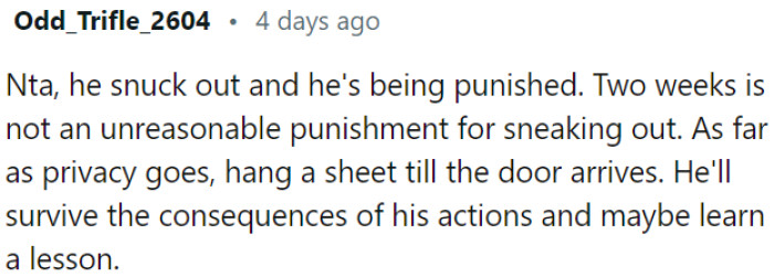 A two-week punishment is considered reasonable for his actions.