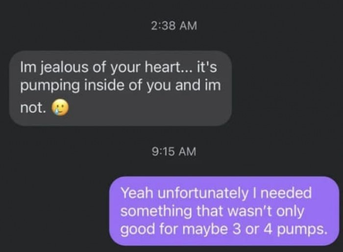 48. I'm jealous of your heart