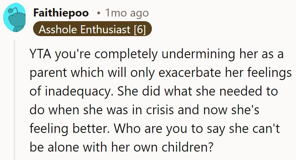 Remember, she's the mom, not a mission control center. Time to trust her parenting skills, Captain Control Freak!