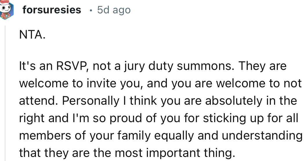 “It's an RSVP, Not a Jury Duty Summons. They Are Welcome to Invite You, and You Are Welcome to Not Attend.”