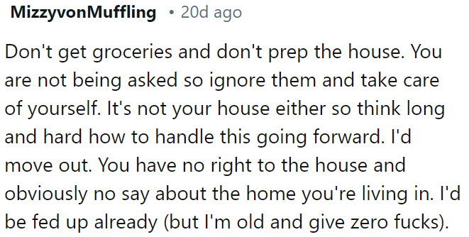 OP should ignore grocery shopping and household chores and focus on herself because she doesn't own the house and has no control over it.