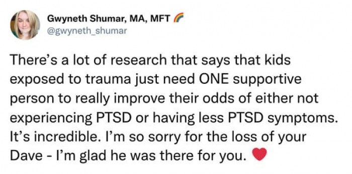 We only need one supportive person to get through this life, according to studies.