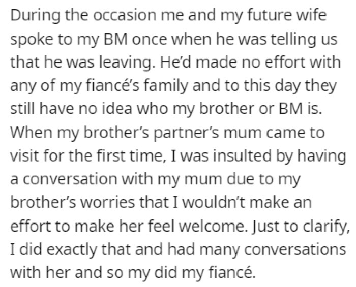 They spoke only once the entire time, and that was when the brother was leaving