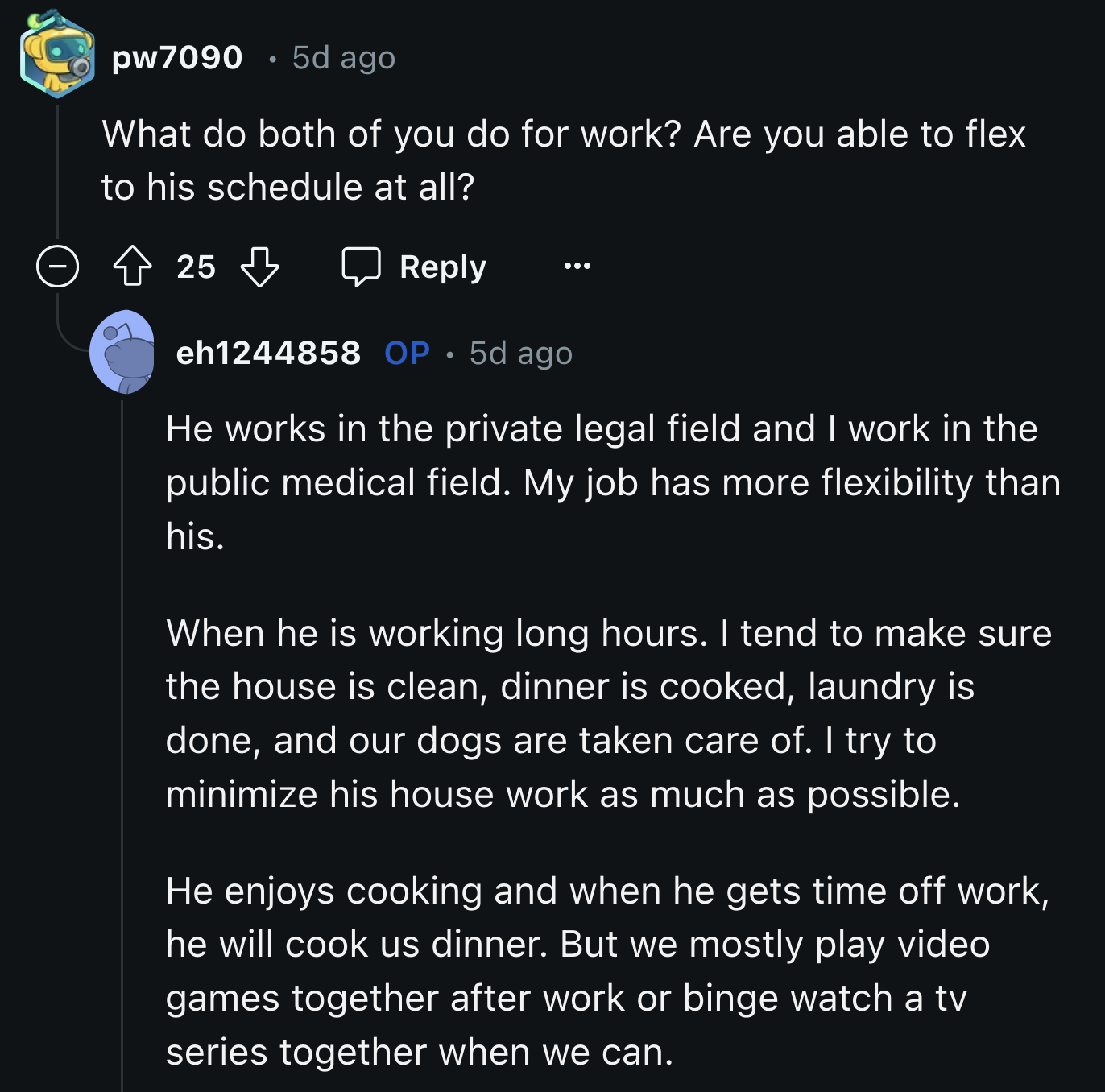 OP explained why their work schedules don't align too often.