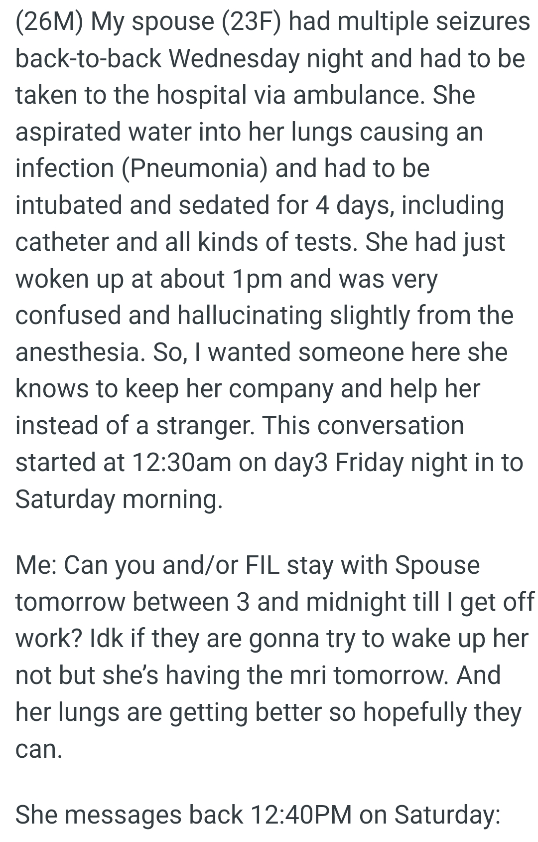 OP's wife had just woken up and was very confused and hallucinating slightly