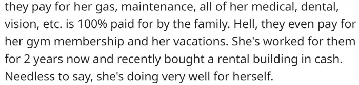 She works as a nanny for a very wealthy family, and she even bought a rental building.
