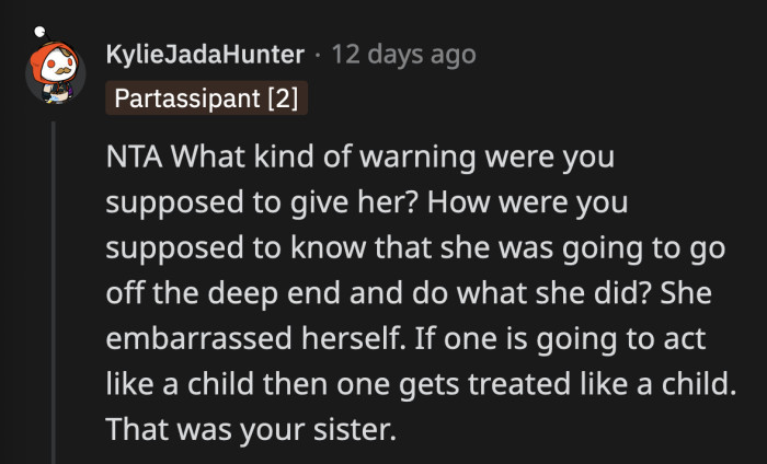 She refused to behave like a supportive sister and gave OP no choice but to throw her out of the event. She brought it upon herself.