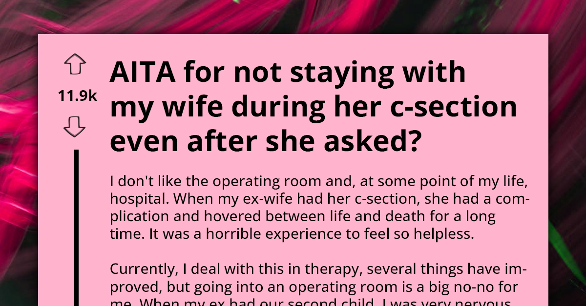 New Mom Accuses Husband Of Abandoning Her Because He Refuses To Stay While She Has A C-Section
