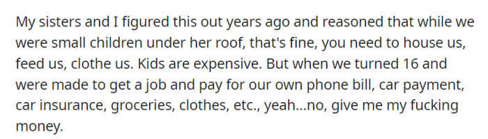 As teenagers, they started working and taking care of their own expenses, and they demanded their fair share of the money meant for their upbringing.