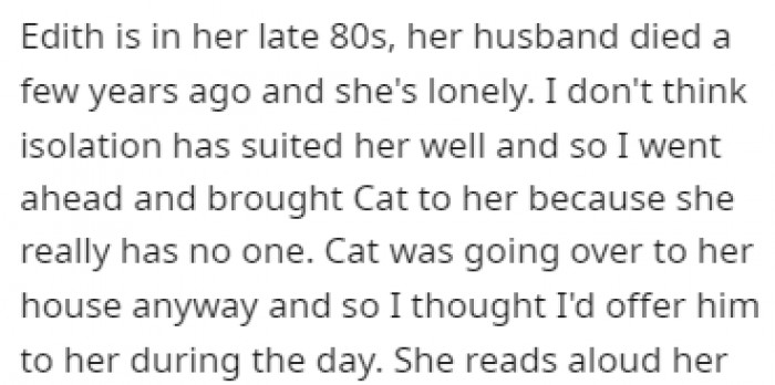 The neighbor, Edith, is in her late 80s, and she's been lonely ever since her husband died