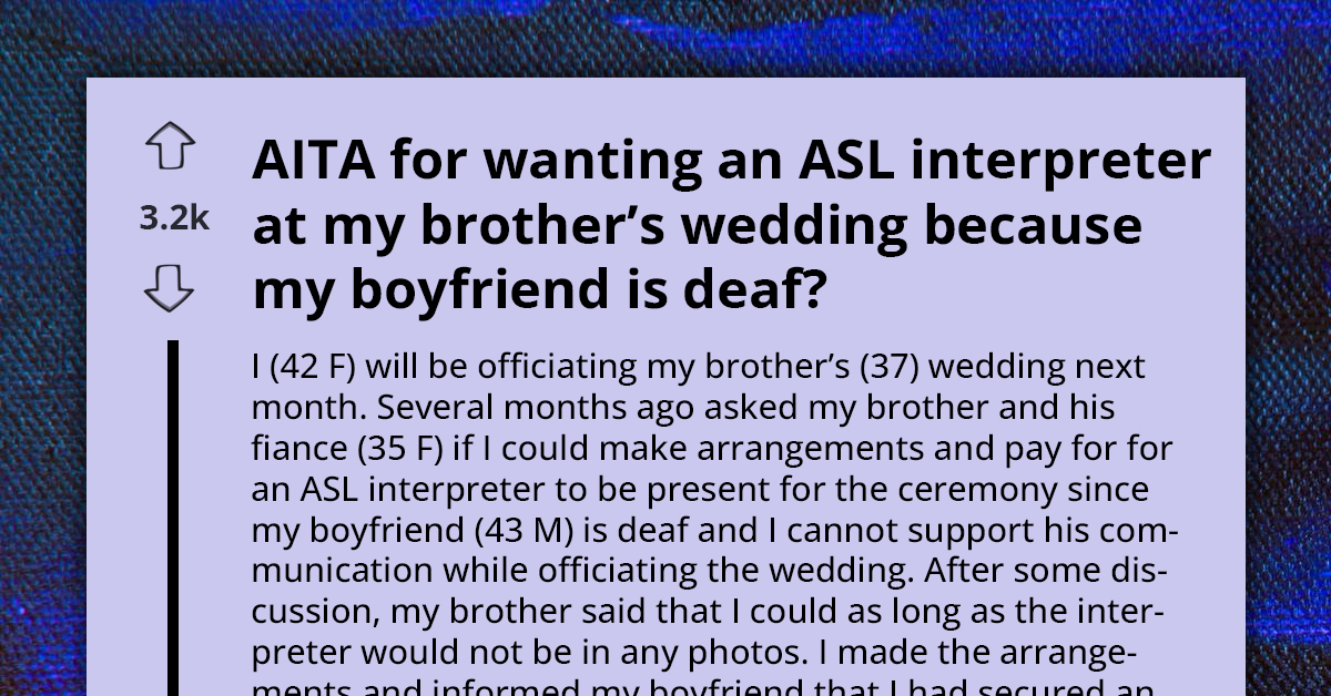 Bride-To-Be Rejects SIL’s Plea For Sign-Language Interpreter At Wedding Despite Being Fully Aware Of Her Boyfriend’s Hearing Impairment
