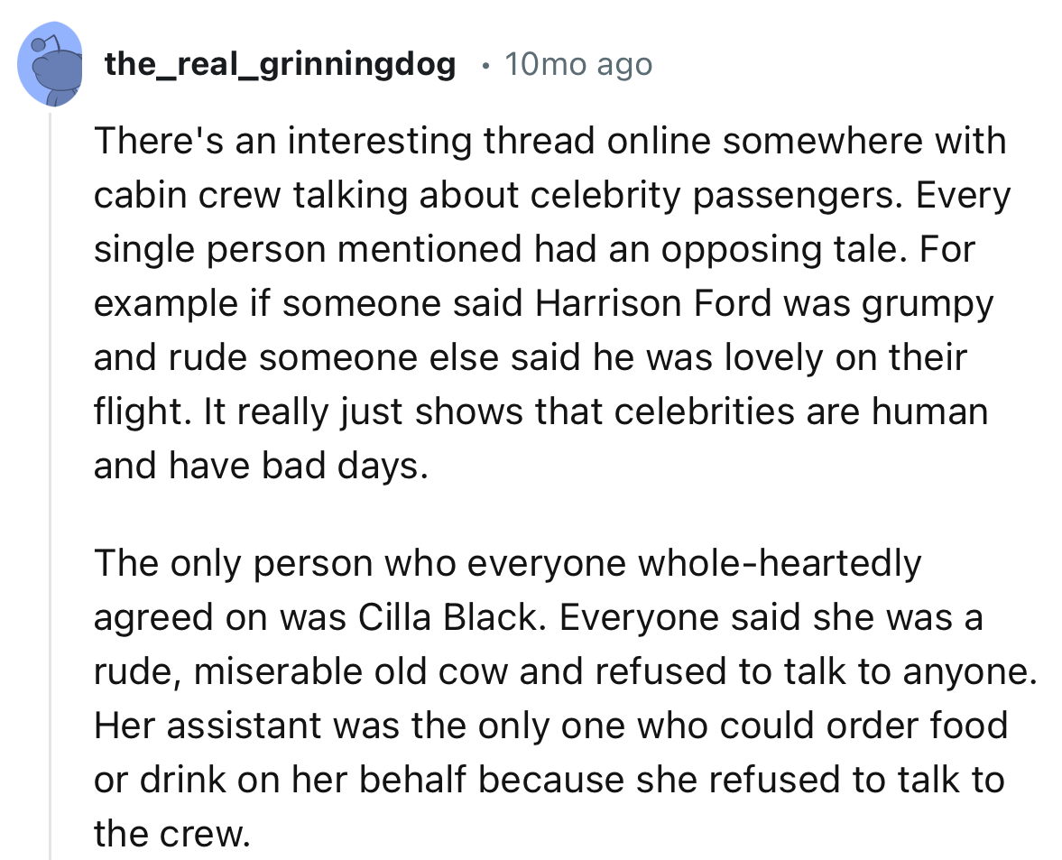 “Celebrities are human and have bad days. The only person who everyone whole-heartedly agreed on was Cilla Black.”