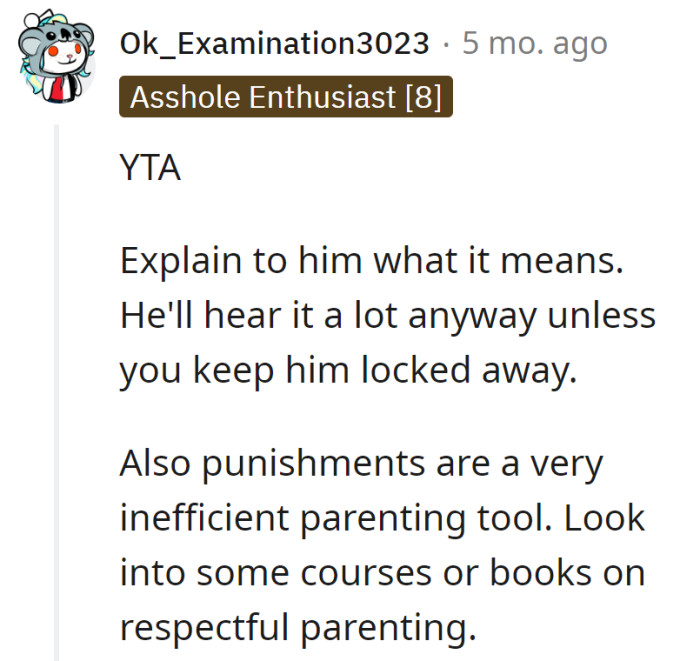 Open the word vault; he's not the next Alcatraz escapee. Ditch punishments, upgrade to the respectful parenting deluxe edition.