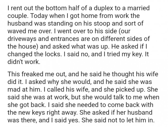 The OP gets back home only to find out the locks have been changed