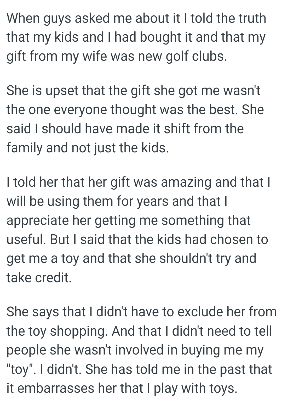 The OP told her that her gift was amazing and that he would be using it for years