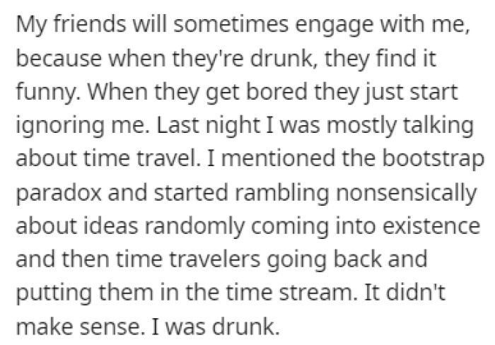 OP spent the night rambling on about time travel with ideas that obviously didn't make sense