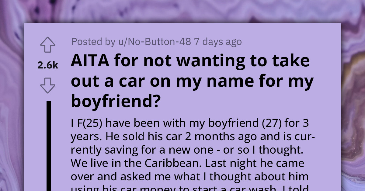 Young Woman Refuses To Take Out A Car Loan In Her Name For Boyfriend's Car, This Ends Her Relationship