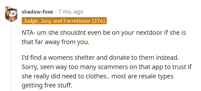 Donating to a women's shelter is a wiser choice to avoid potential scammers.