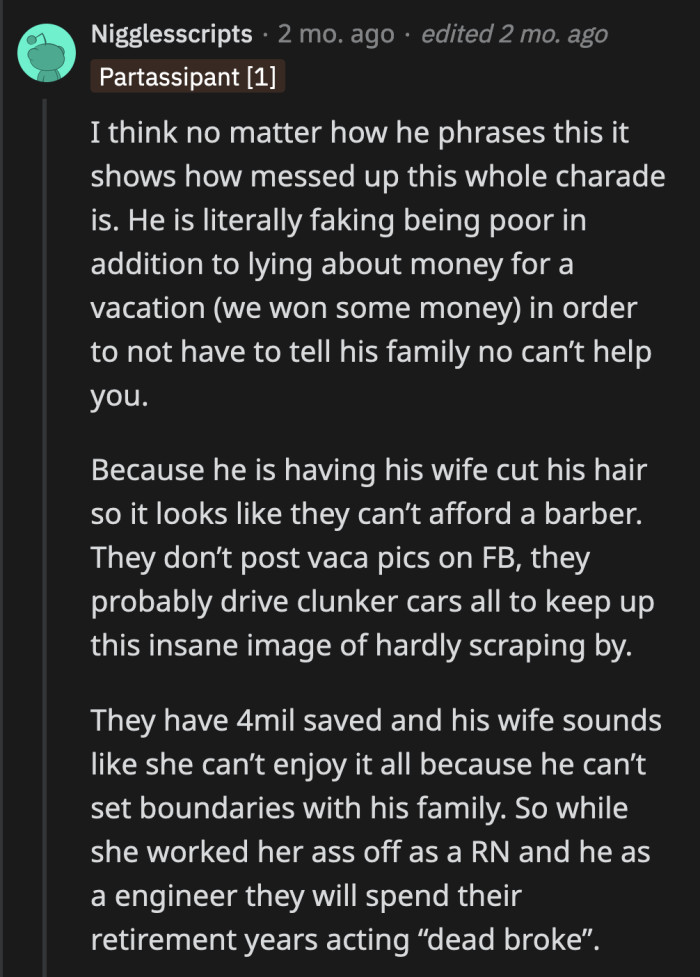 No matter which way you flip it, OP has no choice but to be upfront with his family. He needs to let them know that he is not in a financial position to dole out money whenever they need it.