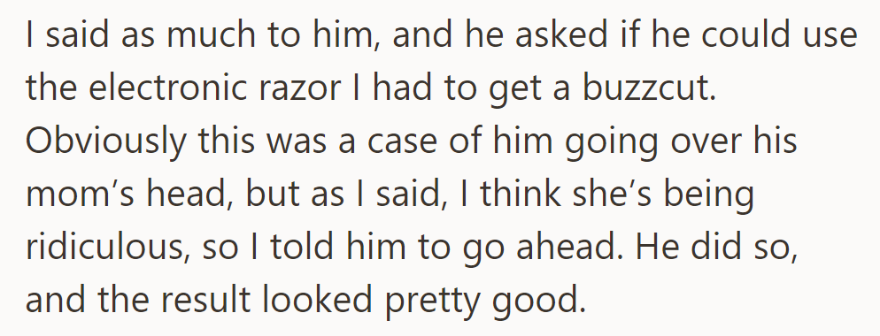 OP supports nephew's buzz cut decision; he uses OP's razor despite mom's objection. Result: looks good.