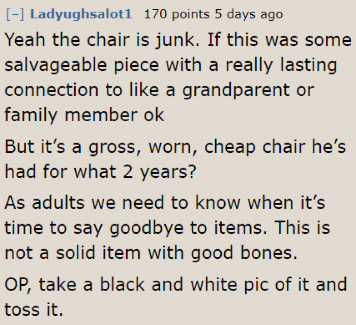 Mature individuals know when it's time to declutter; it's time to let go of the chair.