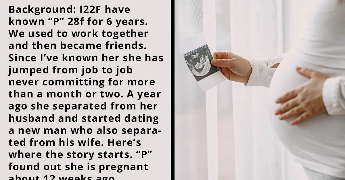 Woman Doesn't Support Her Friend's Pregnancy Because Of Her Overall Living Situation