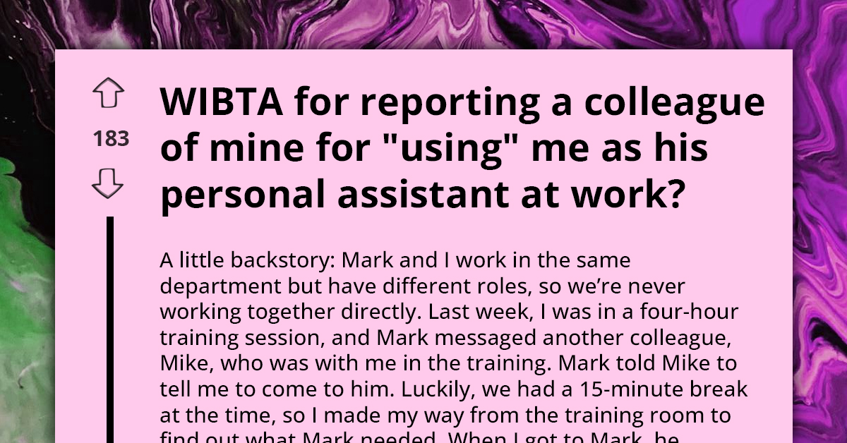 Lady Asks If It's Wrong To Report Colleague Who Is "Using" Her As Personal Assistant