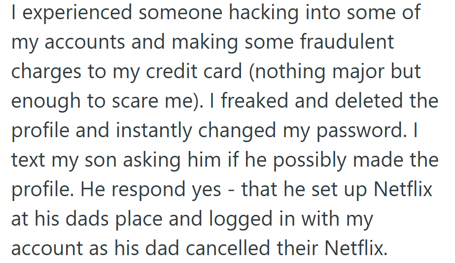 Given her past experience with fraud, her fear was instant. Learning it was her son’s doing brought mixed emotions.