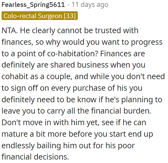 He's not reliable with money, and sharing finances requires trust.